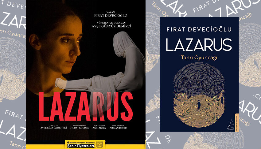 Fırat Devecioğlu’nun ‘Lazarus’u sahneye taşınıyor