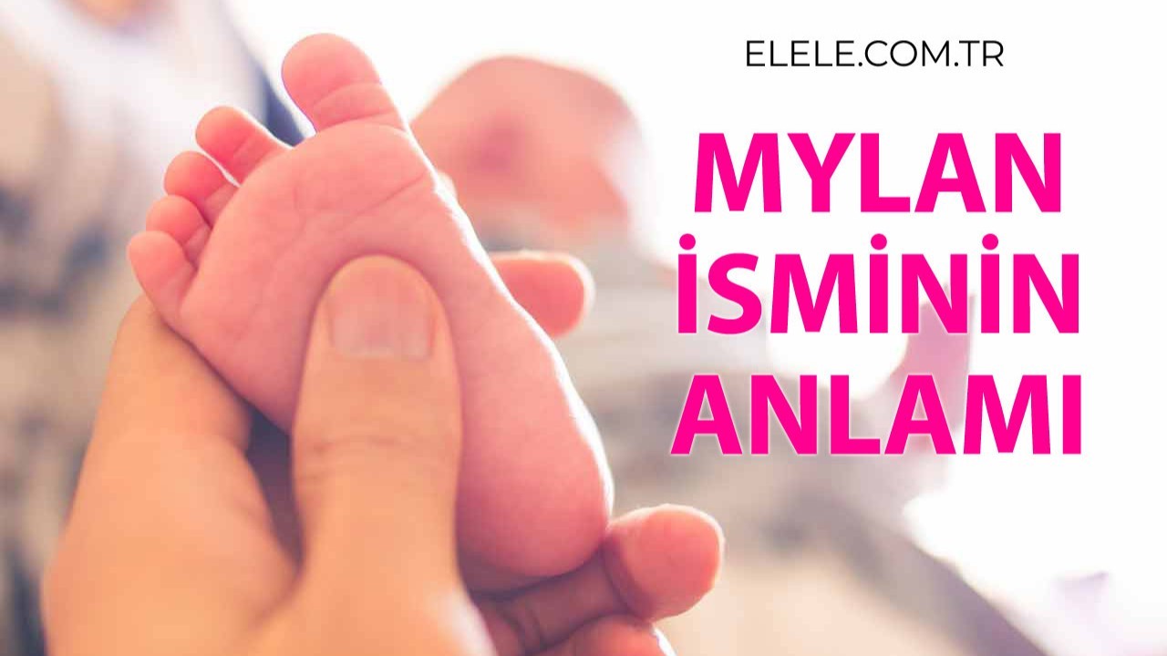 mylan-isminin-anlami,-ozellikleri-ve-detayli-isim-analizi